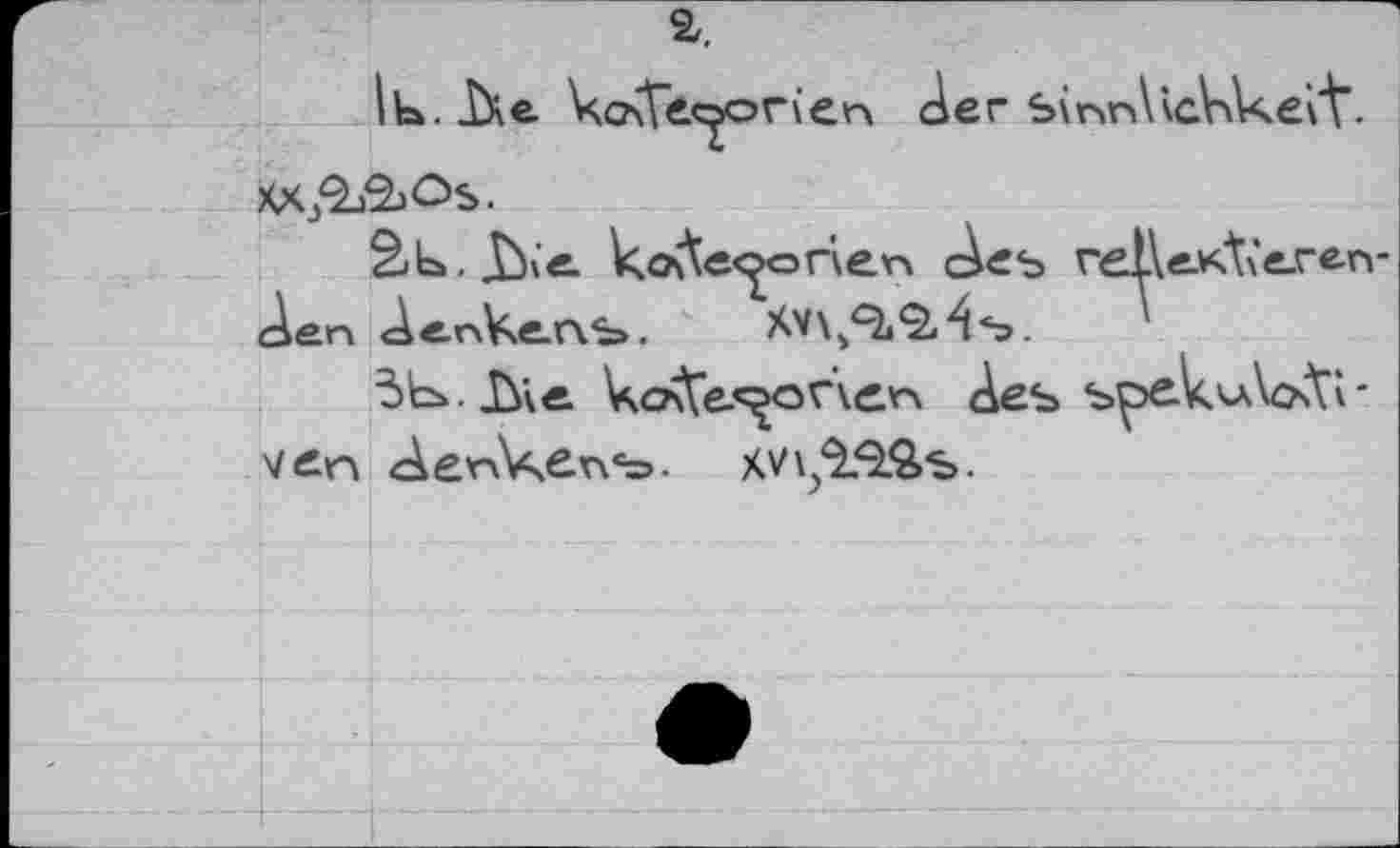 ﻿а.
ko\T^or\en der SinrAickkexV.
XX/àâiOs.
ât.Jbie. коЛе<£ог\еп с^еъ ге1\скк'г-геп-den <à«.nVsfi.rv=».	.
5b».üxÄ коХел^огхелл des speV<AV>V-ven dxenke-v^. xvx^^s.